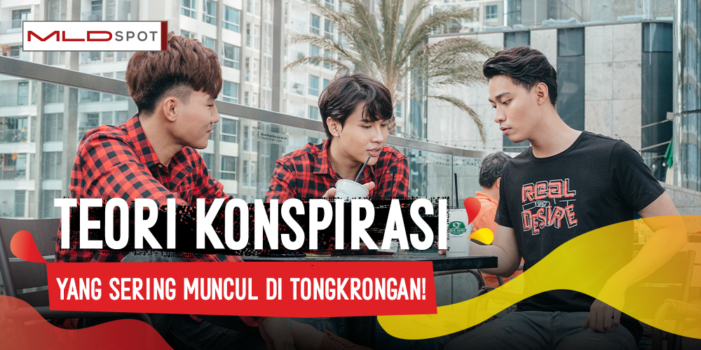 Sederet Teori Konspirasi yang Selalu Muncul di Tongkrongan, Apa Favorit Lo?